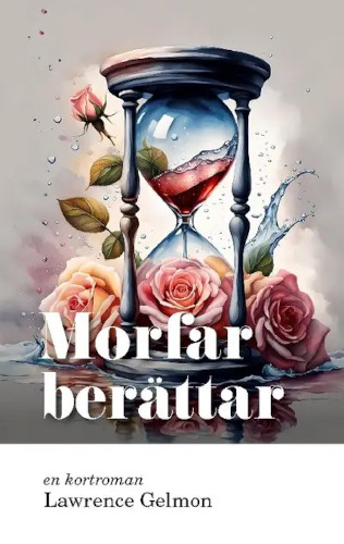 Morfar berättar - Kortroman av Lawrence Gelmon